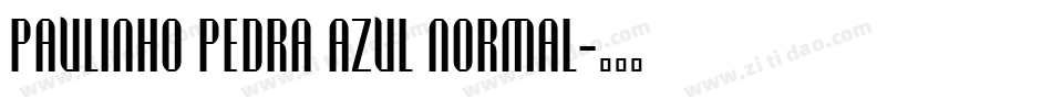 Paulinho Pedra Azul Normal字体转换